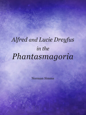 cover image of Alfred and Lucie Dreyfus in the Phantasmagoria